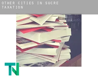 Other cities in Sucre  taxation